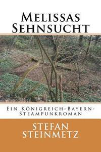 bokomslag Melissas Sehnsucht: Ein Königreich-Bayern-Steampunkroman