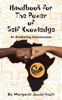 bokomslag A Handbook for The Power of Self Knowledge -: An Awakening Consciousness