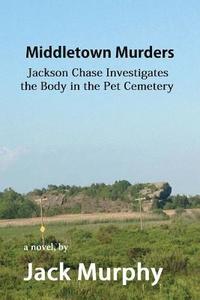 bokomslag Middletown Murders: The Body in the Pet Cemetery