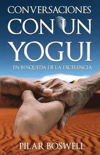 bokomslag Conversaciones con un Yogui: En búsqueda de la Excelencia