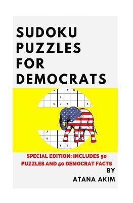 Mika Terry, Atana Akim - Sudoku Puzzles for Democrats: Special Edition: Includes 50 Hard Sudoku Puzzles and 50 US Election Facts, Häftad