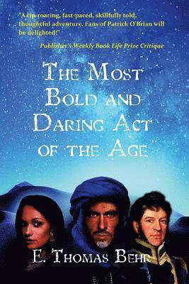 bokomslag The Most Bold and Daring Act of the Age: A Henry Doyle Novel