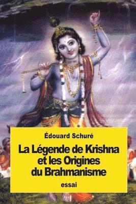 La Légende de Krishna et les Origines du Brahmanisme 1