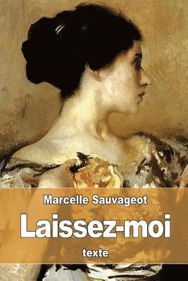 Laissez-moi: ou Commentaire 1