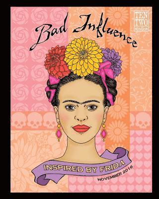 Lisa Vollrath - Bad Influence - November 2016: Inspired by Frida, Häftad
