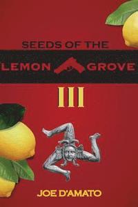bokomslag Seeds of the Lemon Grove III