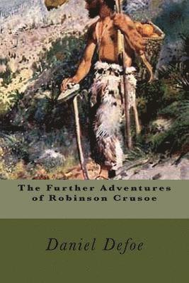 bokomslag The Further Adventures of Robinson Crusoe