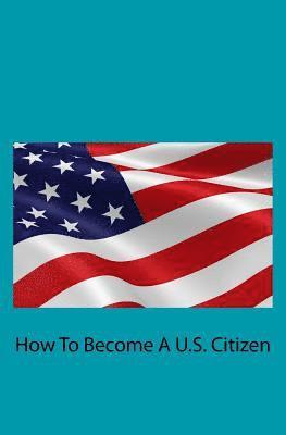 How To Become A U.S. Citizen 1