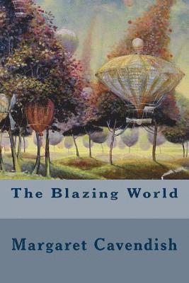 Margaret Cavendish - The Blazing World, Häftad