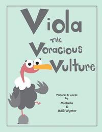 bokomslag Viola the Voracious Vulture