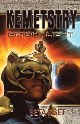 Kemetstry: Bright Light 1