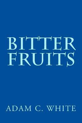 Bitter Fruits 1