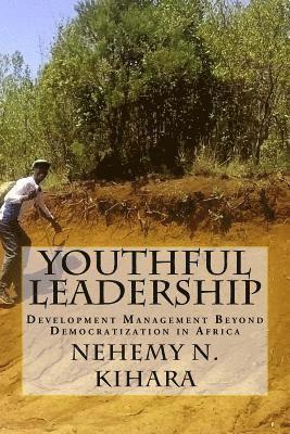 bokomslag Youthful Leadership: Development Management Beyond Democratization in Africa