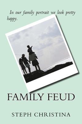 Steph Christina - Family Feud, Häftad