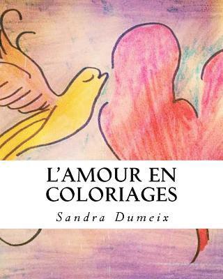 Sandra Dumeix - L'Amour en coloriages, Häftad