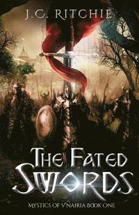bokomslag The Fated Swords: Mystics of V'nairia Book One