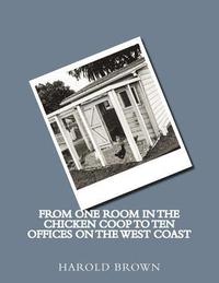 bokomslag From one room in the chicken coop to ten offices on the West Coast