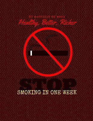 Raffaele De Rosa - Healthy, Better, Richer: Stop Smoking in one Week, Häftad