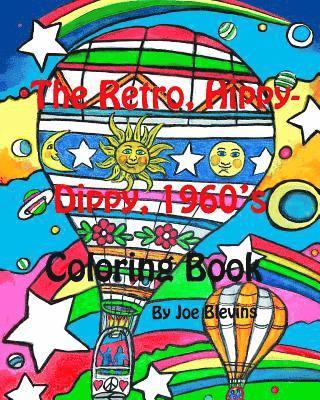 The Retro, Hippy-Dippy, 1960's Coloring Book: Blevins Coloring Books Number Six 1