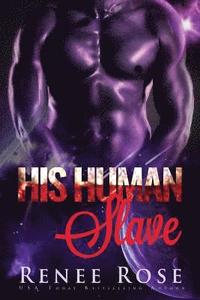 bokomslag His Human Slave: An Alien Warrior Romance
