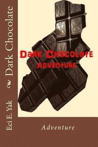bokomslag Dark Chocolate: Adventure