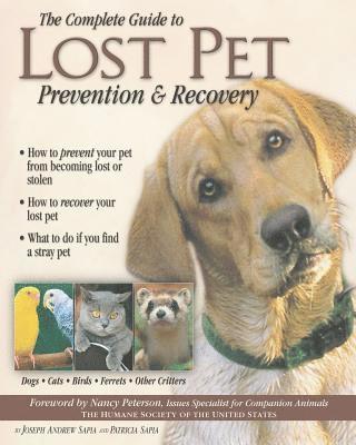 Joseph Andrew Sapia, Patricia Sapia - The Complete Guide to Lost Pet Prevention & Recovery, Häftad