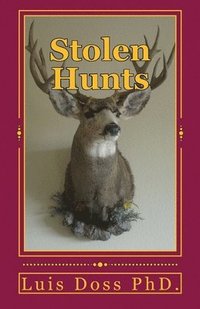 bokomslag Stolen Hunts- The Untold Stories