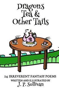 bokomslag Dragons, Tea, & Other Tails