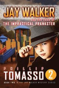 bokomslag Jay Walker: The Case of the Impractical Prankster