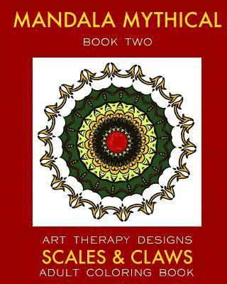 Art Therapy Designs, Maya Necalli - Mandala Mythical 2: Adult Coloring Book: Dragon Fantasies, Häftad