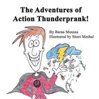 bokomslag The Adventures of Action Thunderprank