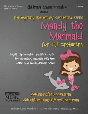 Mandy the Mermaid: Legally reproducible orchestra parts for elementary ensemble with free online mp3 accompaniment track 1