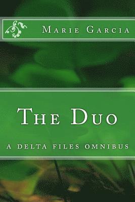 Marie Garcia - The Duo: a delta files omnibus, Häftad