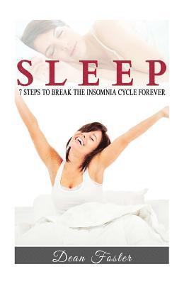 bokomslag Sleep: 7 Steps to Break the Insomnia Cycle Forever