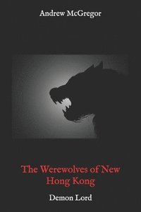 bokomslag The Werewolves of New Hong Kong