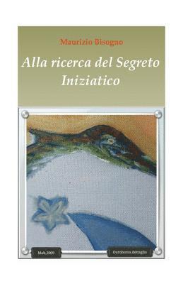 bokomslag Alla ricerca del segreto iniziatico