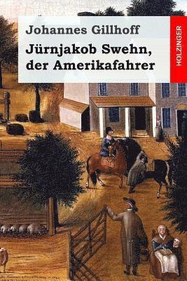 Jürnjakob Swehn, der Amerikafahrer 1