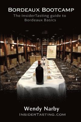 bokomslag Bordeaux Bootcamp Second Edition: The Insider tasting Guide to Bordeaux Basics