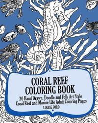 bokomslag Coral Reef Coloring Book: 30 Hand Drawn, Doodle and Folk Art Style Coral Reef and Marine Life Adult Coloring Pages