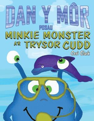 Posau o Dan y Môr: Minkie Monster a'r Trysor Cudd 1