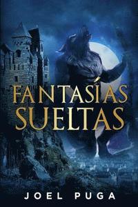 bokomslag Fantasías Sueltas