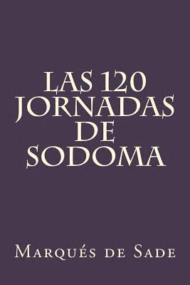 Las 120 Jornadas de Sodoma (Spanish Edition) 1