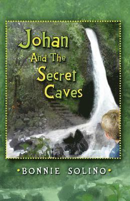Bonnie Solino - Johan And The Secret Caves, Häftad