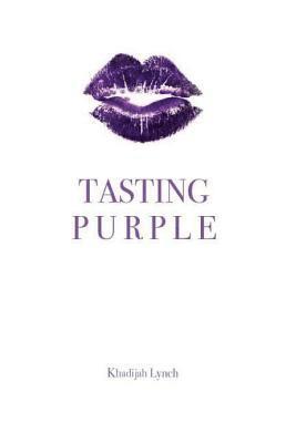 Tasting Purple: a compilation of prose and poetry 1