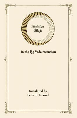 Peter F. Freund - Paniniya Shiksha: in the Rig Veda Recension, Häftad. Tillgänglighet: Lägg i varukorg