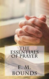 bokomslag The Essentials of Prayer