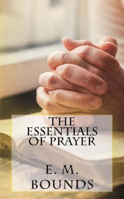 bokomslag The Essentials of Prayer