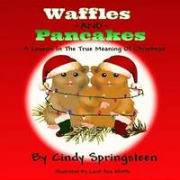 bokomslag Waffles And Pancakes: A Lesson In The True Meaning Of Christmas