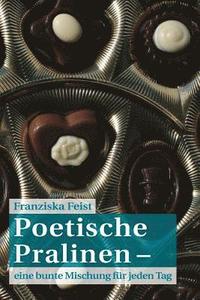 bokomslag Poetische Pralinen: eine bunte Mischung für jeden Tag