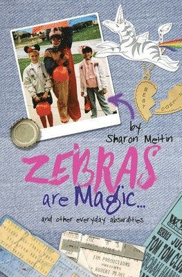 bokomslag Zebras are Magic...: and other everyday absurdities